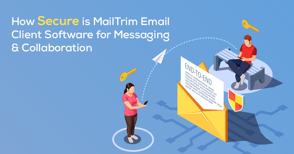 how secure is mailtrim email client software for messaging collaboration